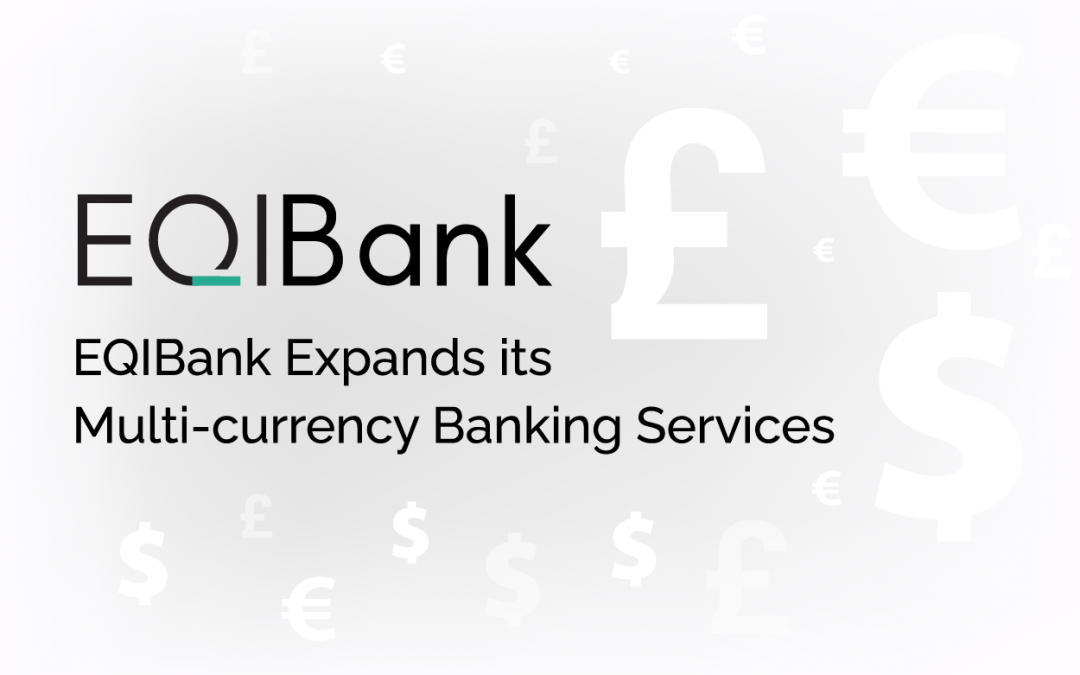 EQIBank Expands its Multi-currency Banking Services Adding CAD and GBP